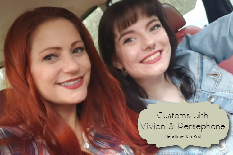 Customs with Vivian & Persephone