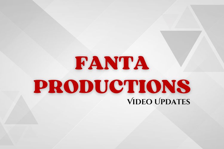 Fanta Productions Updates